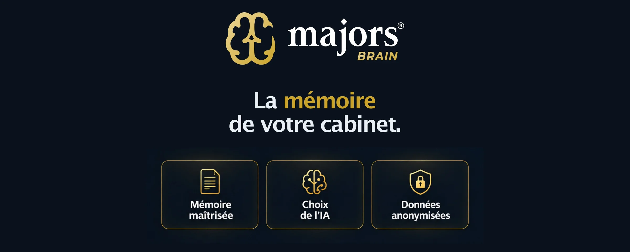 Majors Brain, la mémoire de votre cabinet : mémoire maîtrisée, choix de l'IA, données anonymisées